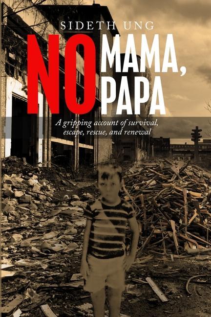 Carte No Mama, No Papa Sideth Ung