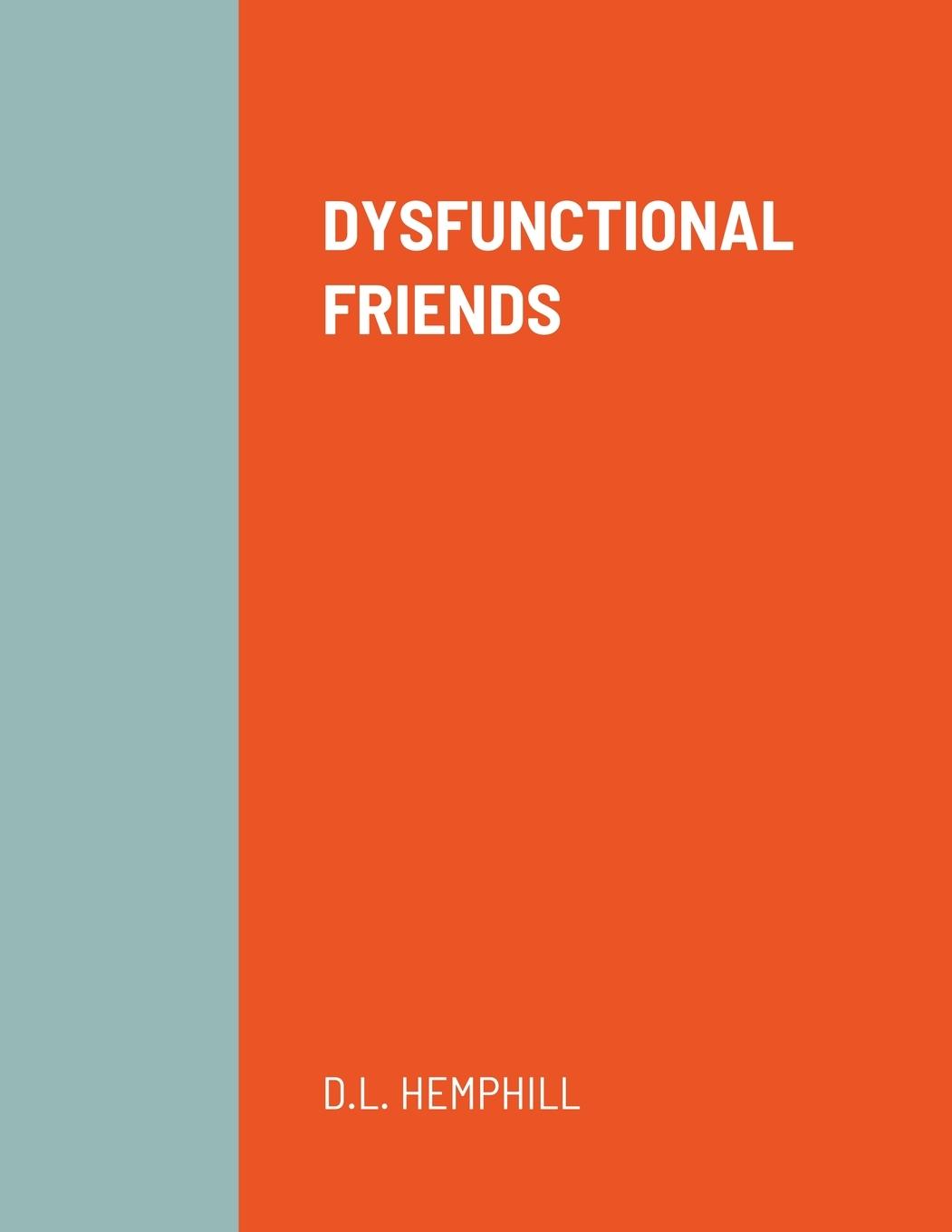 Book Dysfunctional Friends D L Hemphill
