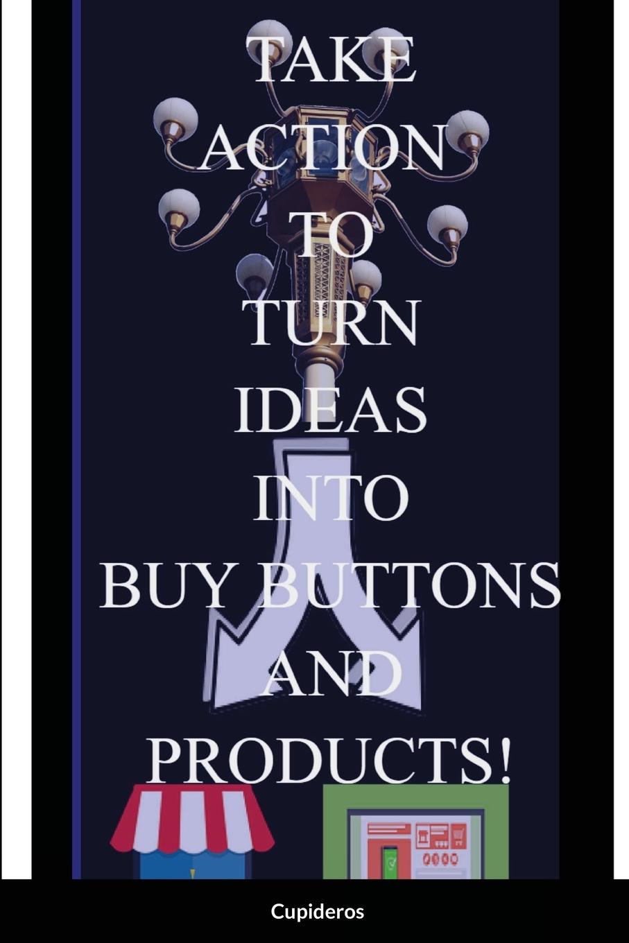 Carte Take Action Book Cupideros