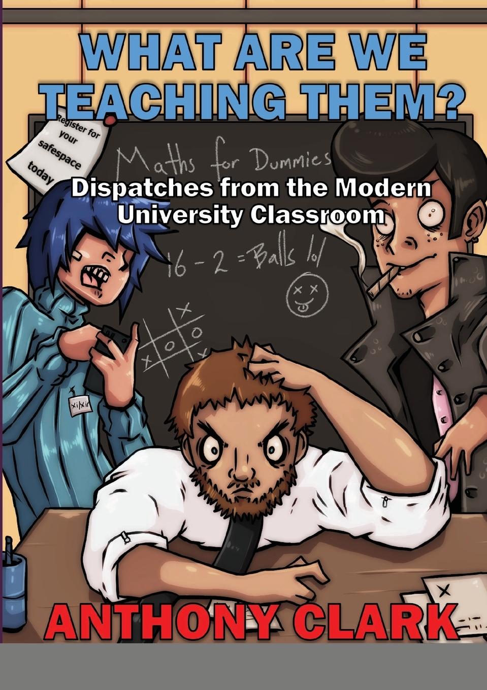 Carte What Are We Teaching Them? Anthony Clark