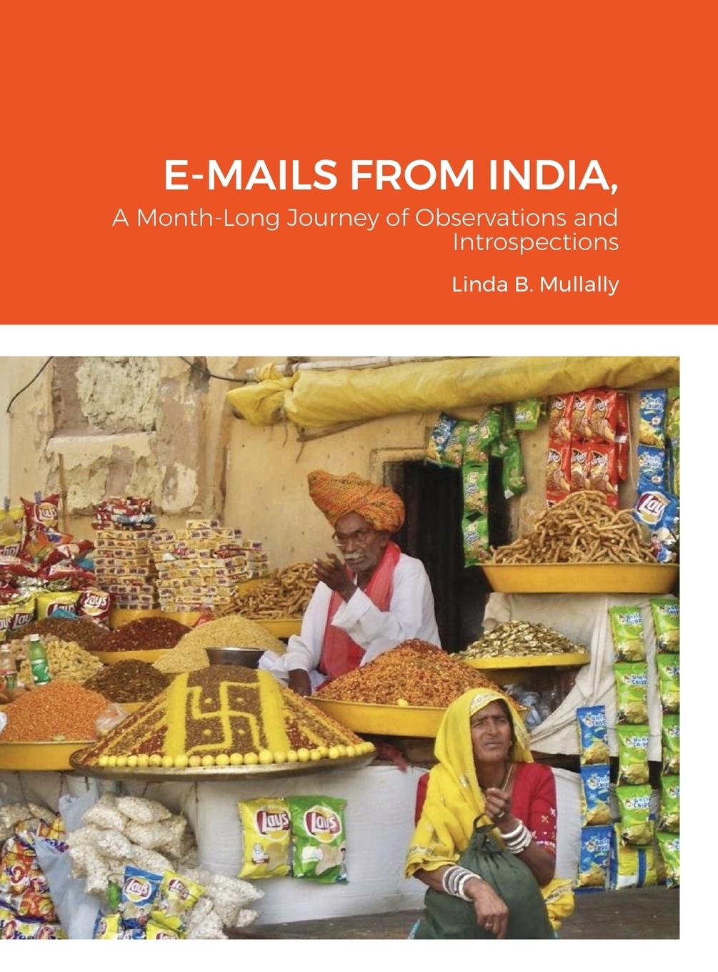 Carte E-Mails from India, Linda B Mullally