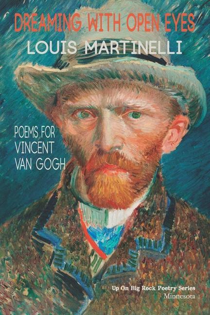 Carte Dreaming with Open Eyes: Poems for Vincent Van Gogh 