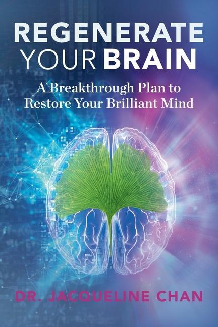 Carte Regenerate Your Brain DR. JACQUELINE CHAN
