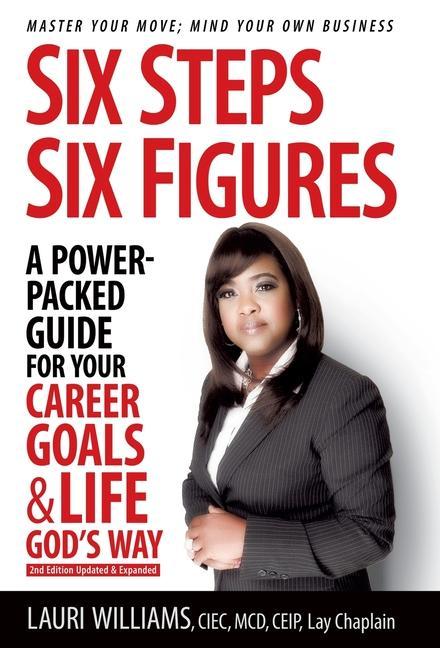 Książka Six Steps Six Figures - A Power-Packed Guide for Your Career Goals & Life God's Way 