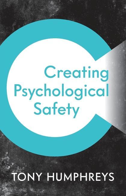 Kniha Creating Psychological Safety HUMPHREYS  TONY