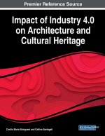 Könyv Impact of Industry 4.0 on Architecture and Cultural Heritage 