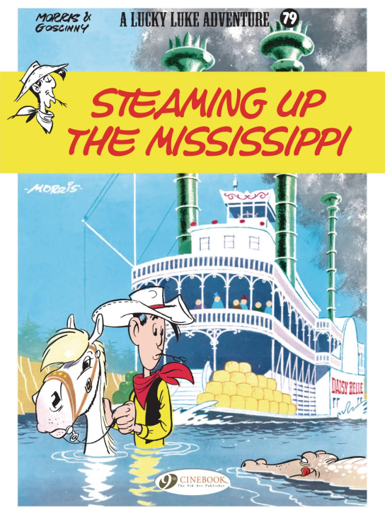Carte Lucky Luke Vol. 79: Steaming Up The Mississippi René Goscinny