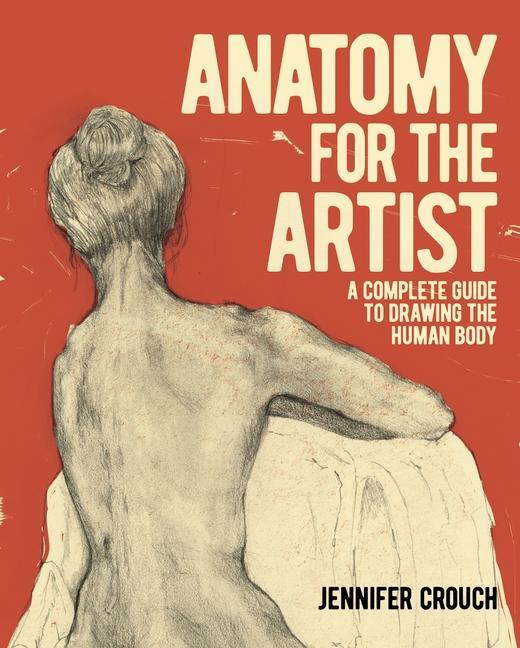 Книга Anatomy for the Artist: A Complete Guide to Drawing the Human Body 