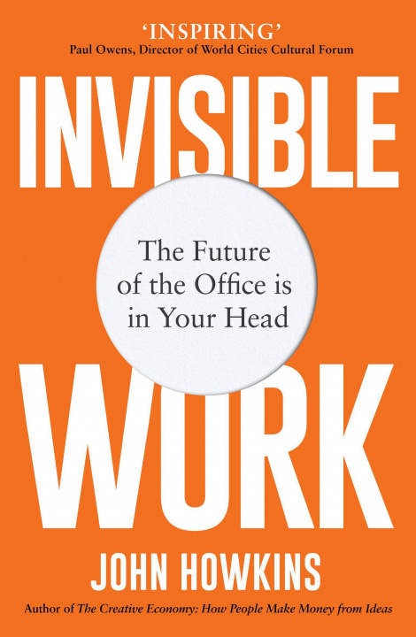 Libro Invisible Work John Howkins