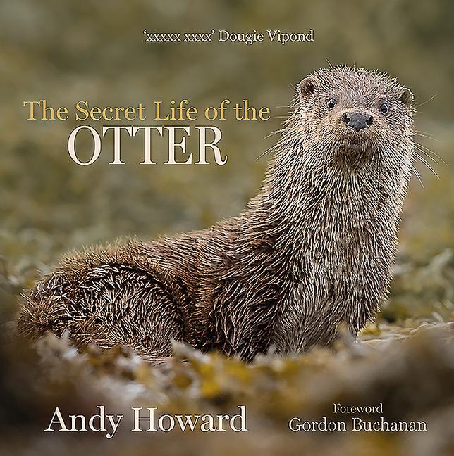 Könyv Secret Life of the Otter Andy Howard