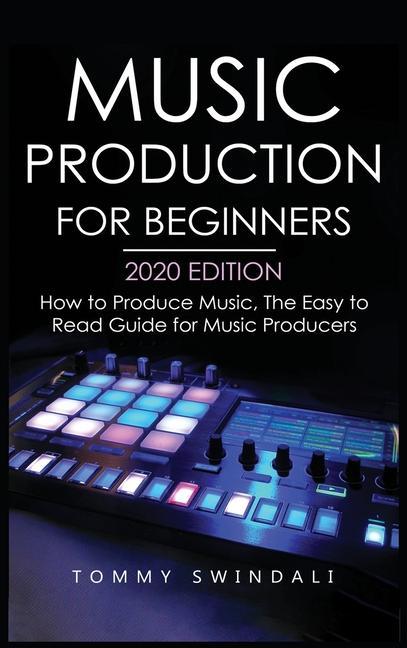 Carte Music Production For Beginners 2020 Edition 