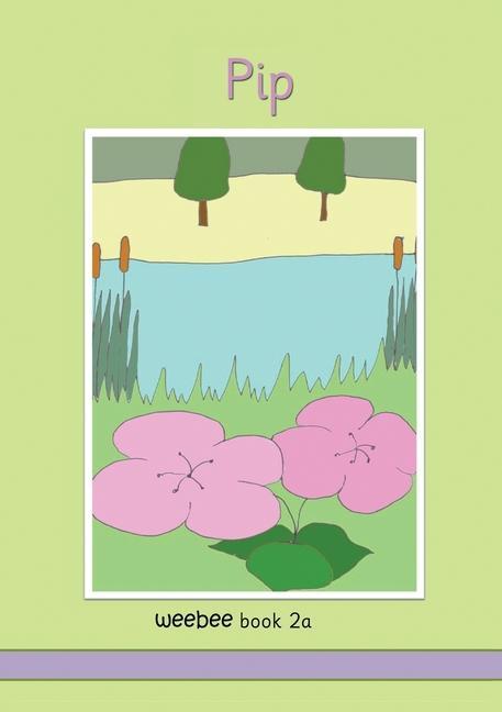 Book Pip weebee Book 2a Ruth Price-Mohr