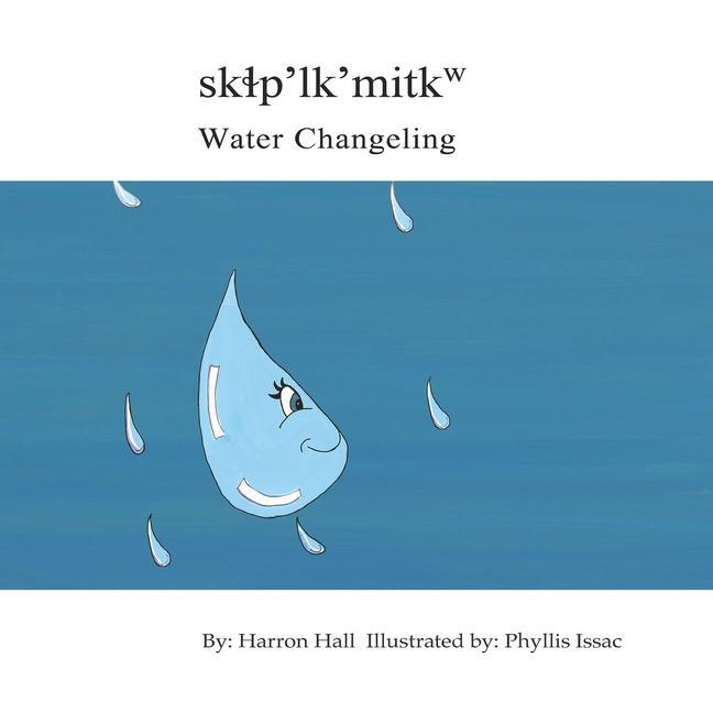 Kniha Sk&#620;p'lk'mitkw / Water Changeling Phyllis Isaac