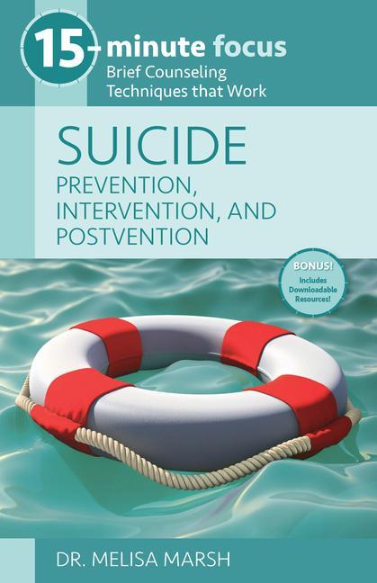Kniha 15-Minute Focus: Suicide: Prevention, Intervention, and Postvention: Brief Counseling Techniques That Work 