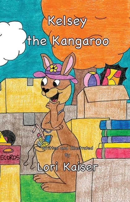 Buch Kelsey the Kangaroo Lori Kaiser