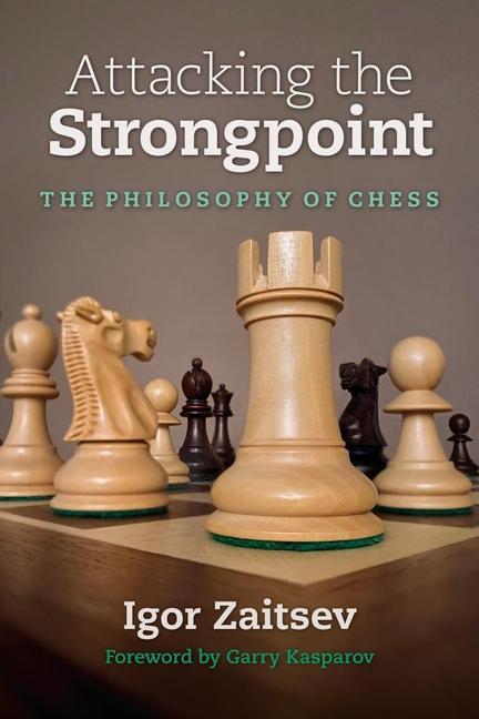 Книга Attacking the Strongpoint: The Philosophy of Chess Garry Kasparov