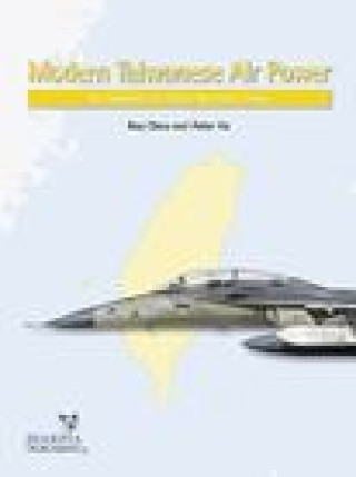 Könyv Modern Taiwanese Air Power Peter Ho