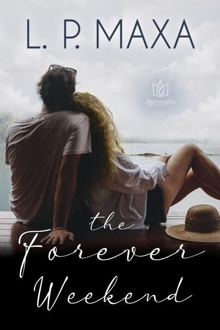 Kniha The Forever Weekend L. P. Maxa