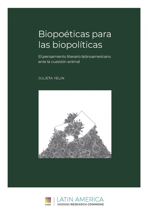 Книга Biopoeticas para las biopoliticas Julieta Yelin