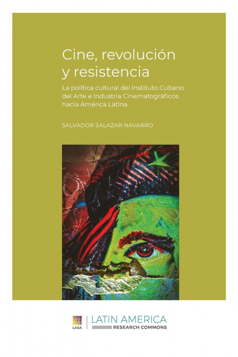 Kniha Cine, revolucion y resistencia Salvador Salazar Navarro