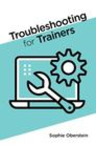 Kniha Troubleshooting for Trainers Sophie Oberstein