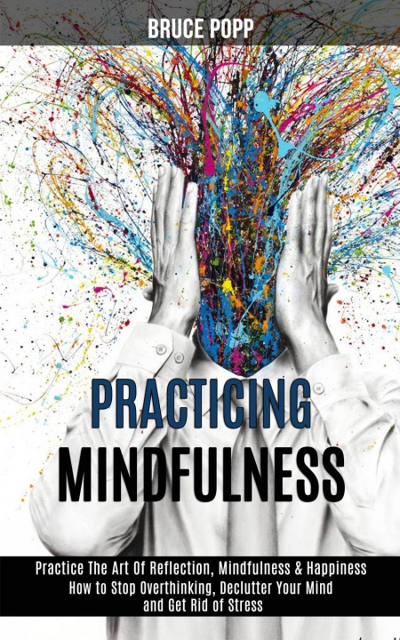 Knjiga Practicing Mindfulness Bruce Popp