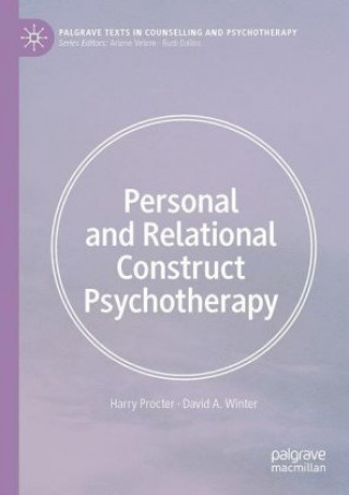Carte Personal and Relational Construct Psychotherapy Harry Procter