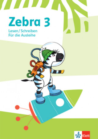 Könyv Zebra 3. Heft Lesen/Schreiben ausleihfähig Klasse 3 