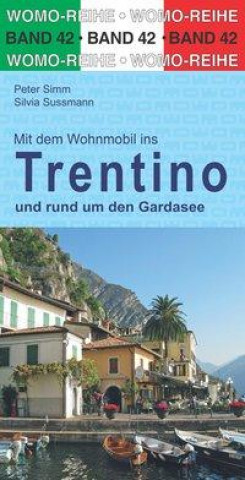 Livre Mit dem Wohnmobil durchs Trentino und rund um den Gardasee Silvia Sussmann