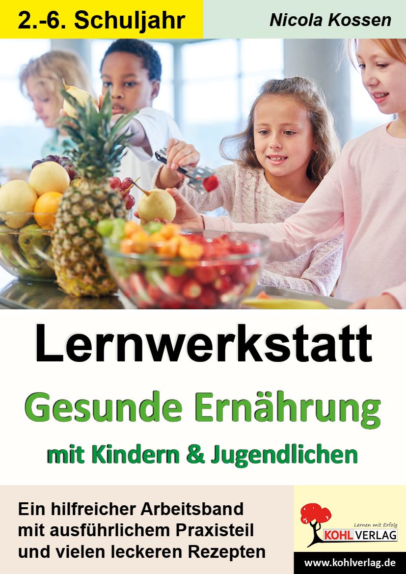 Kniha Lernwerkstatt Gesunde Ernährung mit Kindern und Jugendlichen 
