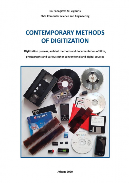 Carte CONTEMPORARY METHODS OF DIGITIZATION - Digitization process, archival methods and documentation of films, photographs and various other conventional a Panagiotis Zigouris