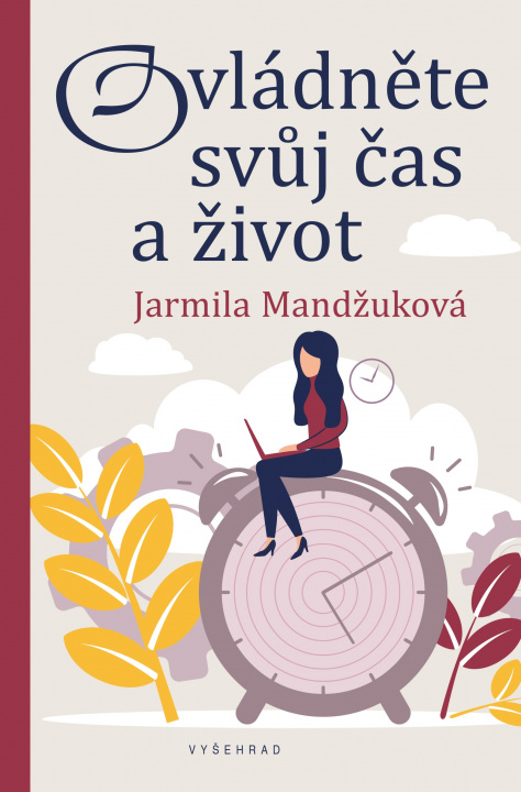 Kniha Ovládněte svůj čas i život Jarmila Mandžuková