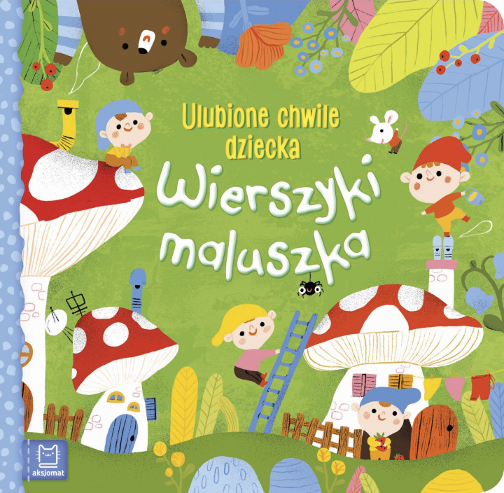 Könyv Wierszyki maluszka. Ulubione chwile dziecka Opracowanie zbiorowe