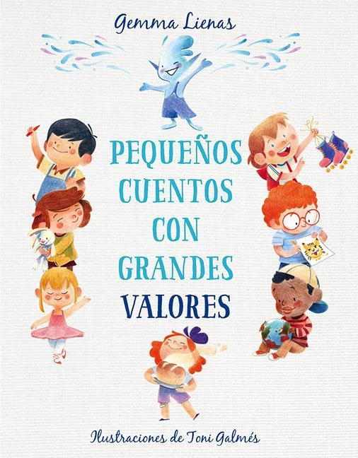 Livro Peque?os Cuentos Con Grandes Valores / Little Stories with Big Values Toni Galmes