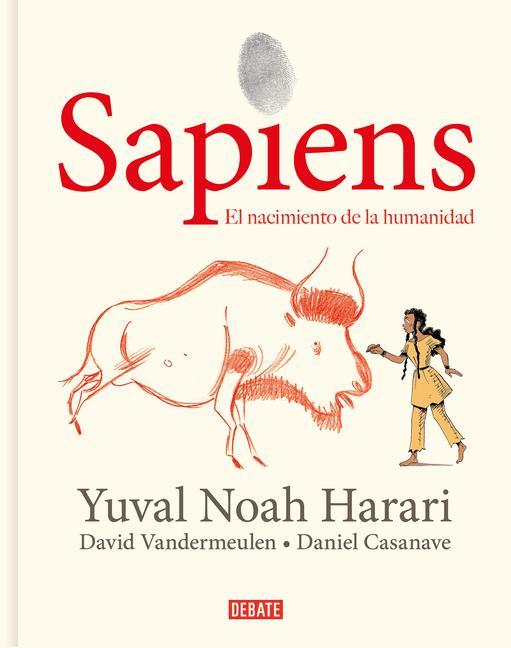 Kniha Sapiens: Volumen I: El Nacimiento de la Humanidad (Edición Gráfica) / Sapiens: A Graphic History: The Birth of Humankind David Vandermeulen