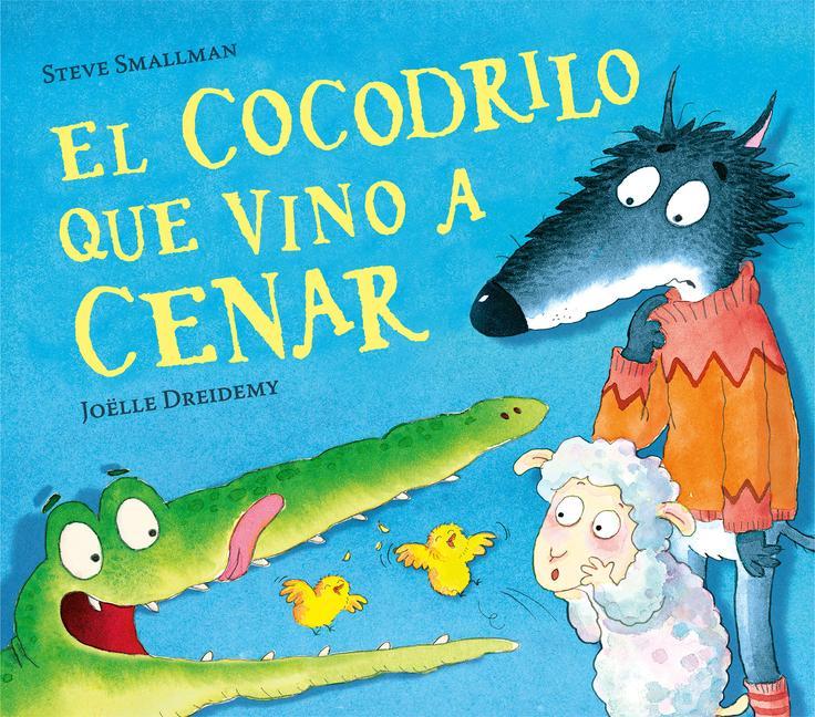 Könyv El cocodrilo que vino a cenar / The Crocodile Who Came for Dinner 