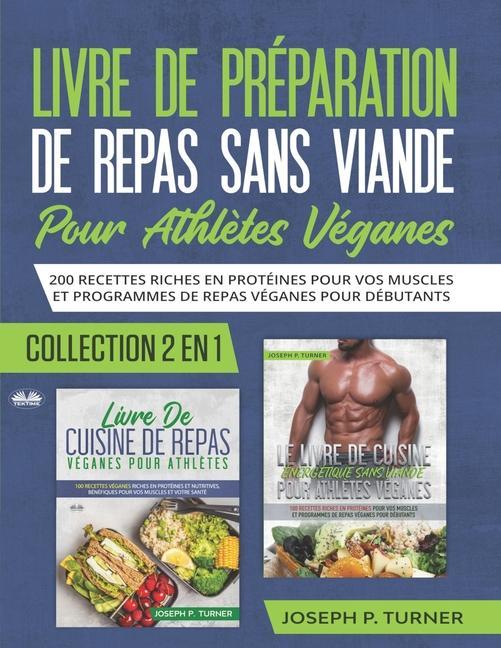 Könyv Livre De Preparation De Repas Sans Viande Pour Athletes Veganes Pierre Balsamo
