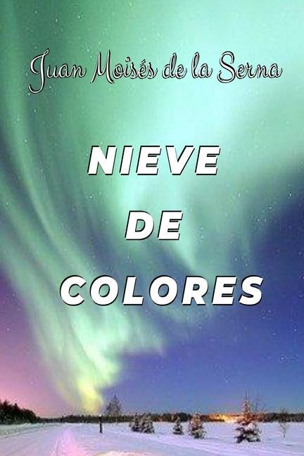 Knjiga Nieve De Colores Juan Moisés de la Serna