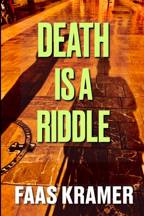 Knjiga Death Is a Riddle Faas Kramer