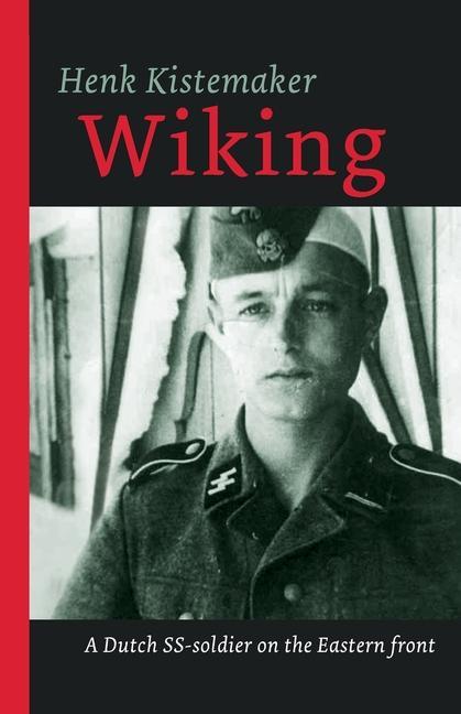 Könyv Wiking: A Dutch SS-er on the Eastern front 