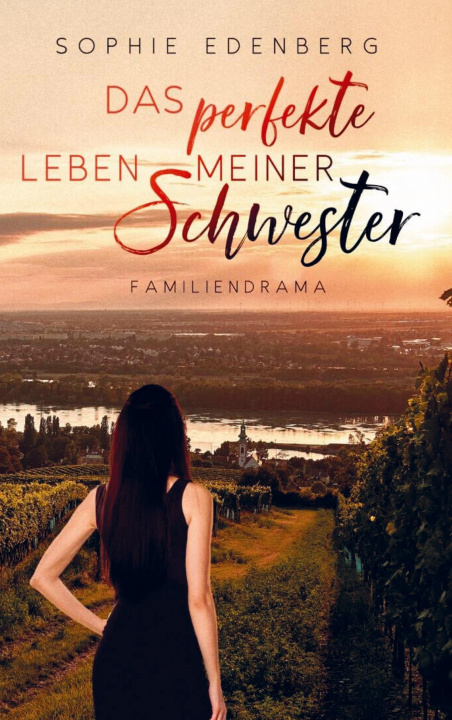 Knjiga Das perfekte Leben meiner Schwester Sophie Edenberg