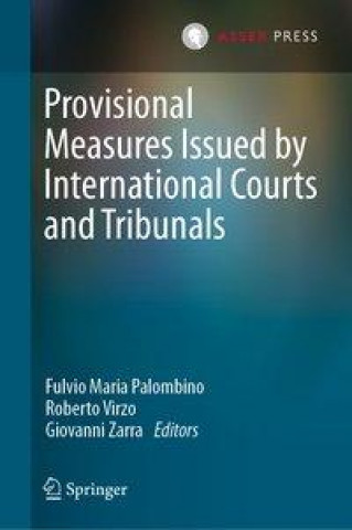 Könyv Provisional Measures Issued by International Courts and Tribunals Roberto Virzo
