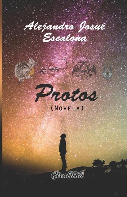 Knjiga Protos: Novela Alejandro Josué Escalona