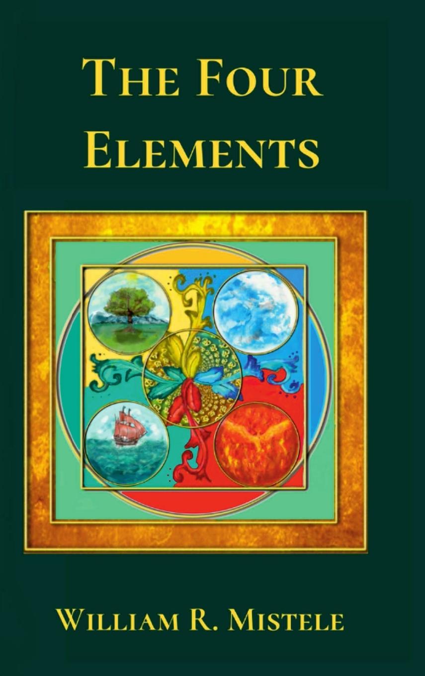 Книга Four Elements William R Mistele