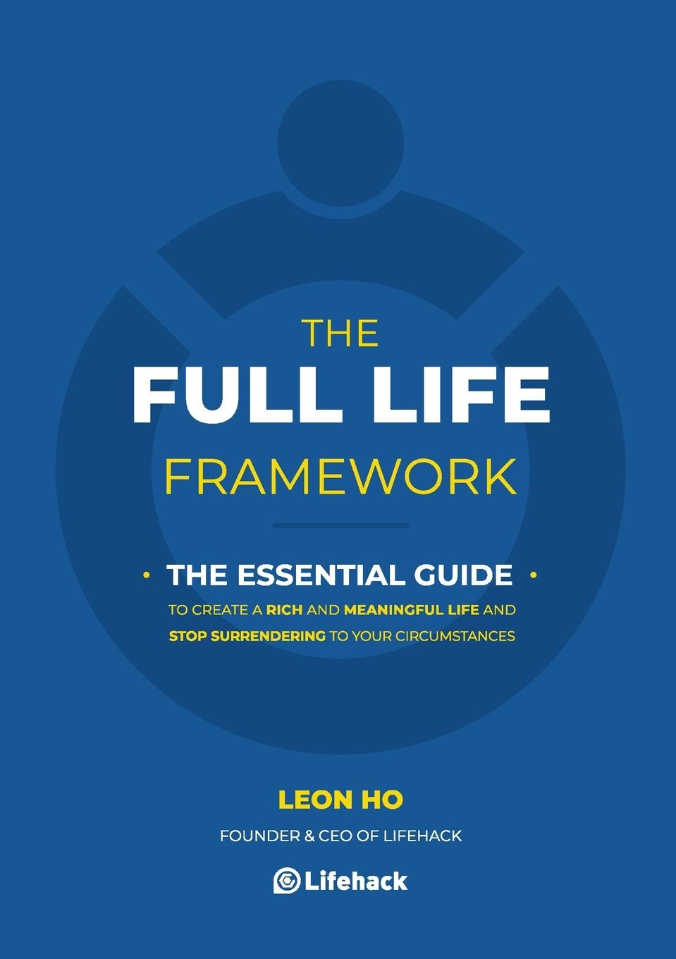 Knjiga Full Life Framework, The Essential Guide Leon Ho