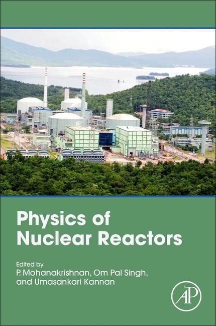 Carte Physics of Nuclear Reactors Om Pal Singh
