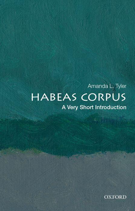 Kniha Habeas Corpus: A Very Short Introduction Amanda L. Tyler