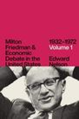 Könyv Milton Friedman and Economic Debate in the United States, 1932-1972 
