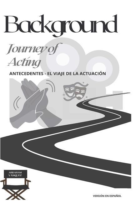Kniha Background - Journey of Acting: Antecedentes - El Viaje de la Actuación Nikauris Vásquez Díaz