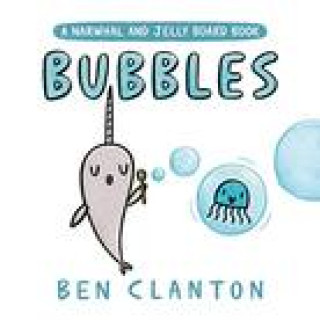 Carte Bubbles (a Narwhal and Jelly Board Book) 